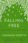 Image for Falling free: rescued from the life I always wanted