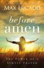 Image for Before amen  : the power of a simple prayer