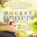 Image for Pocket prayers for dads: 40 simple prayers that bring strength and faith