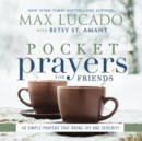Image for Pocket prayers for friends: 40 simple prayers that bring joy and serenity