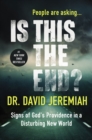 Image for Is This the End? : Signs of God&#39;s Providence in a Disturbing New World