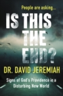 Image for People are asking... Is this the end?: signs of God&#39;s providence in a disturbing new world