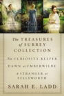 Image for The treasures of Surrey collection: the curiosity keeper, Dawn at emberwilde, A stranger at fellsworth