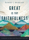 Image for Great Is Thy Faithfulness : 52 Reasons to Trust God When Hope Feels Lost
