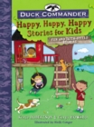 Image for Duck Commander Happy, Happy, Happy Stories for Kids