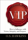 Image for Vip: Vision. Integrity. Purpose.