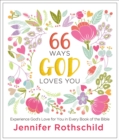 Image for 66 ways God loves you: experience God&#39;s love for you in every book of the Bible