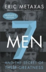 Image for Seven Men : And the Secret of Their Greatness