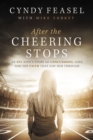 Image for After the cheering stops: an NFL wife&#39;s story of concussions, loss, and the faith that saw her through