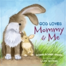Image for God Loves Mommy and Me