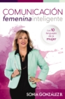 Image for Comunicacion femenina inteligente: Los  10 lenguajes de la mujer