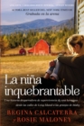 Image for La Ni a Inquebrantable : Una Historia Desgarradora de Supervivencia de Una Hermana Desde Las Calles de Long Island a Las Granjas de Idaho