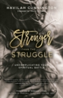 Image for Stronger than the Struggle : Uncomplicating Your Spiritual Battle