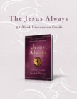 Image for The Jesus Always 52-Week Discussion Guide
