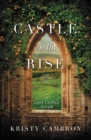 Image for Castle on the rise: a Lost Castle novel