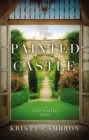 Image for The painted castle: a Lost Castle novel