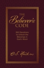 Image for The believer&#39;s code  : 365 devotions to unlock the blessings of God&#39;s word