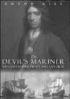 Image for The devil&#39;s mariner  : a life of William Dampier, pirate and explorer, 1651-1715
