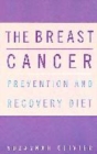 Image for The breast cancer prevention and recovery diet