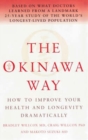 Image for The Okinawa way  : how to improve your health and longevity dramatically
