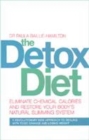 Image for The detox diet  : eliminate chemical calories and restore your body&#39;s natural slimming system