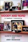 Image for Woody and Nord  : a football friendship