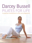 Image for Pilates for life  : a practical introduction to the core programme