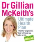 Image for Dr Gillian McKeith&#39;s ultimate health plan  : the diet programme that will keep you slim for life