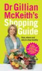 Image for Dr Gillian McKeith&#39;s shopping guide  : how, where and why to shop healthy