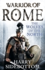 Image for Warrior of Rome: The Wolves of the North