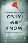 Image for Only We Know