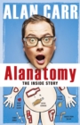 Image for Alanatomy  : the inside story