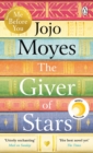 Image for The Giver of Stars : The spellbinding love story from the author of the global phenomenon Me Before You