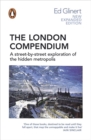 Image for The London compendium  : a street-by-street exploration of the hidden metropolis