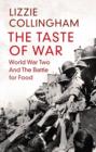Image for Taste of War: World War Two and the Battle for Food
