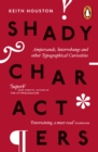 Image for Shady characters  : ampersands, interrobangs and other typographical curiosities