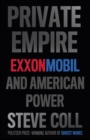 Image for Private empire: ExxonMobil and American power