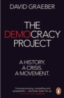 Image for The democracy project  : a history, a crisis, a movement