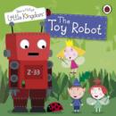 Image for Ben and Holly&#39;s Little Kingdom: The Toy Robot Storybook.