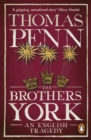 Image for The brothers York: an English tragedy