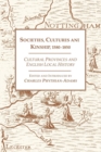 Image for Societies, cultures and kinship, 1580-1850  : cultural provinces and English local history
