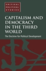 Image for Capitalism and democracy in the third world  : the doctrine for political development