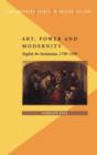 Image for Art, power and modernity  : English art institutions, 1750-1950