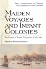 Image for Maiden voyages and infant colonies  : two women&#39;s travel narratives of the 1790s