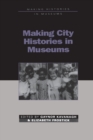 Image for Making city histories in museums