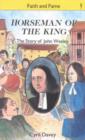 Image for Horseman of the King : The Story of John Wesley