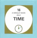 Image for Time : Wrigley Book No.16