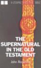 Image for The Supernatural in the Old Testament