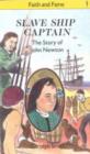 Image for Slave Ship Captain : The Story of John Newton