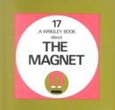 Image for The Magnet : Wrigley Book No. 17